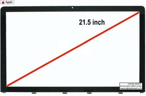 החלפת זכוכית שבורה למחשב איימק Intel iMac 21.5" Glass Panel - 922-9795 - Mid 2011 (922-9795)  אפל